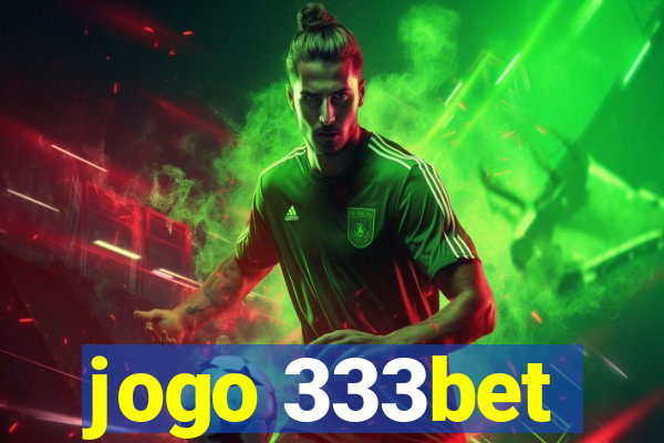 jogo 333bet